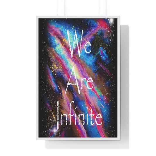 We Are Infinite Framed Vertical Poster